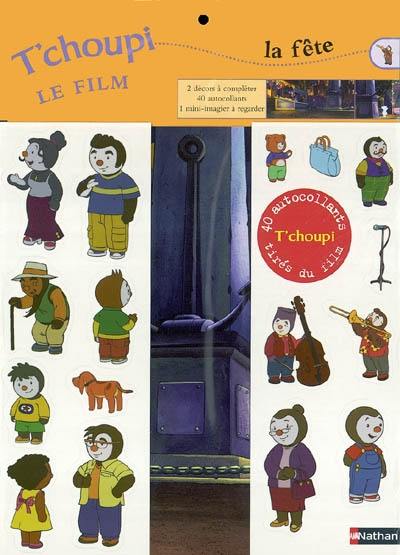 La fête : T'choupi, le film