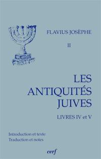 Les Antiquités juives. Vol. 2. Livres IV et V