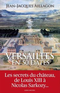 Versailles en 50 dates