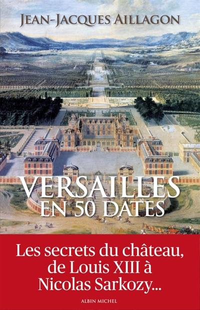 Versailles en 50 dates