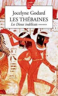 Les Thébaines. Vol. 6. Les dieux indélicats