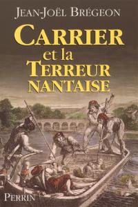 Carrier et la Terreur nantaise