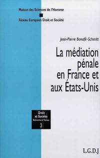 La médiation pénale en France et aux Etats-Unis