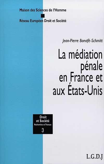 La médiation pénale en France et aux Etats-Unis