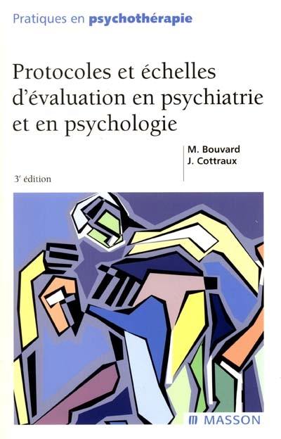 Protocoles et échelles d'évaluation en psychiatrie et en psychologie