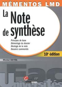 La note de synthèse : principes de base, démontage du dossier, montage de la note, dossiers commentés