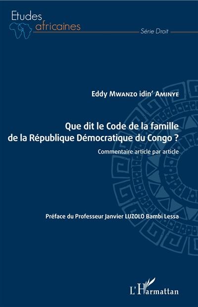 Que dit le Code de la famille de la République démocratique du Congo ? : commentaire article par article