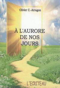 A l'aurore de nos jours