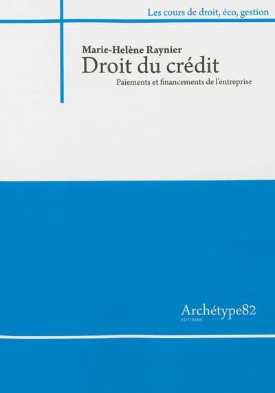 Droit du crédit : paiements et financements de l'entreprise