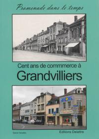 Cent ans de commerce à Grandvilliers