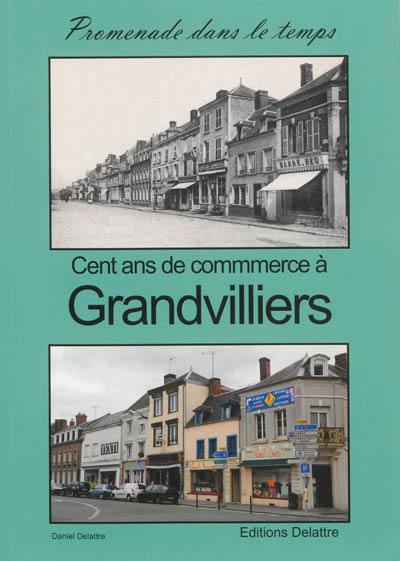 Cent ans de commerce à Grandvilliers