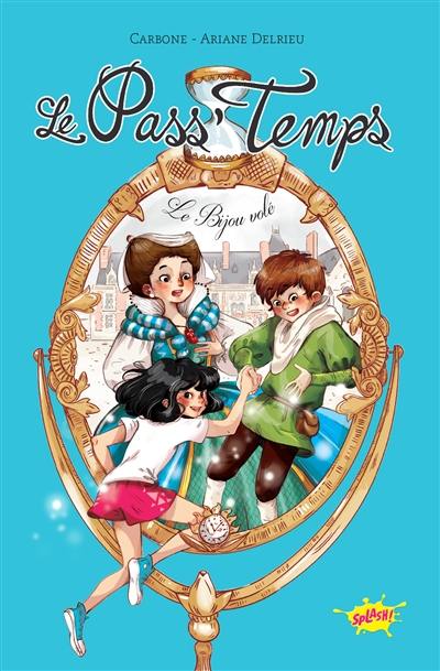 Le pass'temps. Vol. 1. Le bijou volé