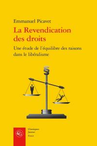 La revendication des droits : une étude de l'équilibre des raisons dans le libéralisme