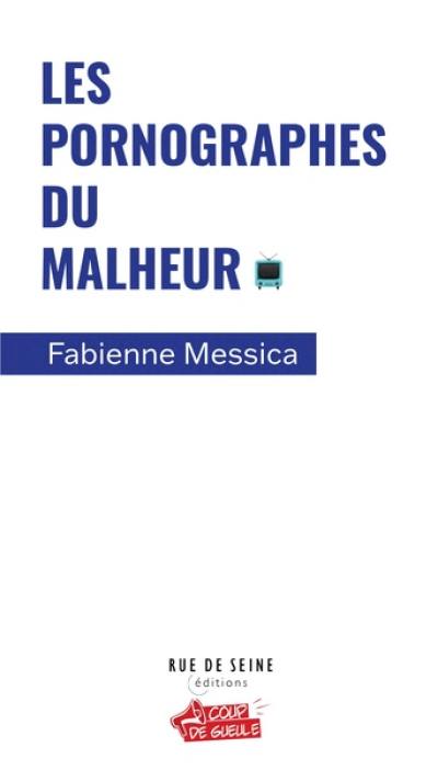 Les pornographes du malheur