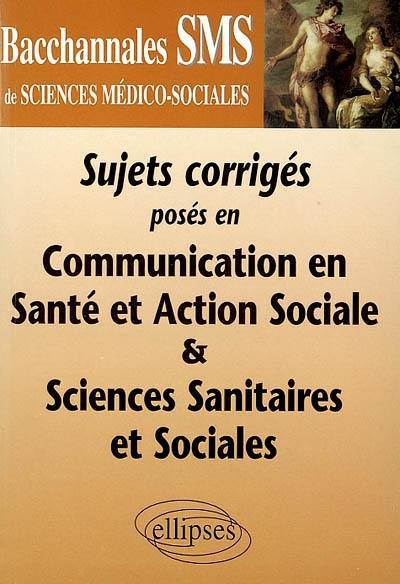 Communication en santé et action sociale et sciences sanitaires et sociales : terminale SMS