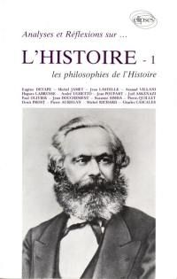 Analyses et réflexions sur l'histoire. Vol. 1. Les philosophies de l'histoire