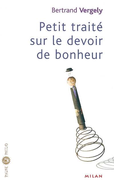 Petit traité sur le devoir de bonheur