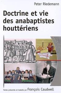 Doctrine et vie des anabaptistes houttériens : exposé de notre religion, de notre doctrine et de notre foi