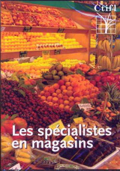 Les spécialistes en magasins