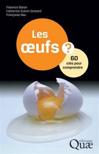 Les oeufs : 60 clés pour comprendre