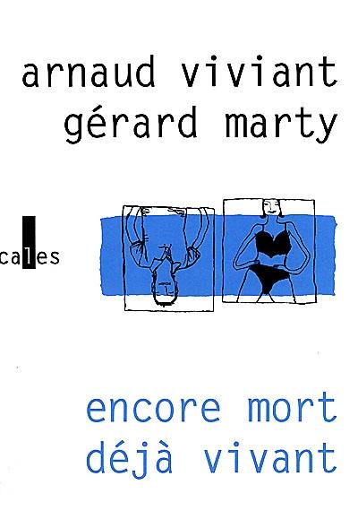 Encore mort, déjà vivant