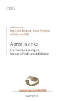 Après la crise : les économies asiatiques face aux défis de la mondialisation