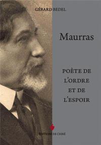 Maurras poète de l'ordre et de l'espoir