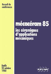 Mécacéram 85 : les céramiques d'applications mécaniques