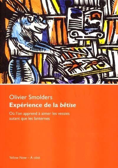 Expérience de la bêtise : Où l'on apprend à aimer les vessies autant que les lanternes ?