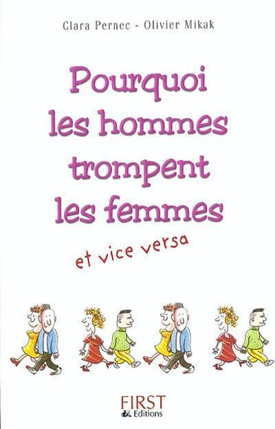 Pourquoi les hommes trompent les femmes : et vice versa