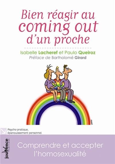 Bien réagir au coming out d'un proche : comprendre et accepter l'homosexualité