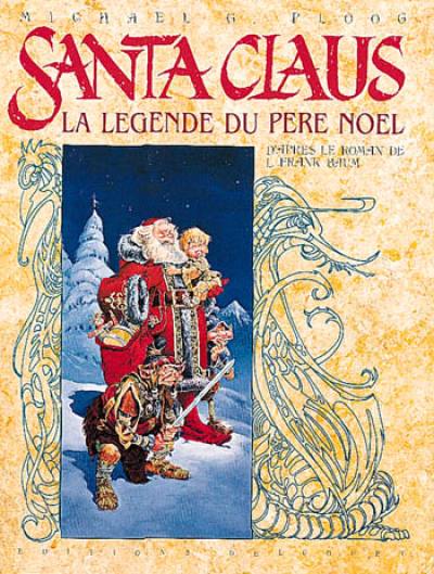 Santa Claus : la légende du Père Noël