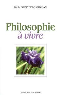 Philosophie à vivre