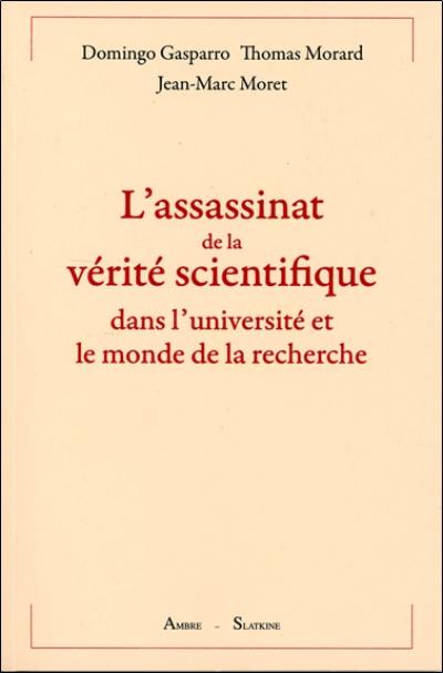 L'assassinat de la vérité scientifique dans l'université et le monde de la recherche