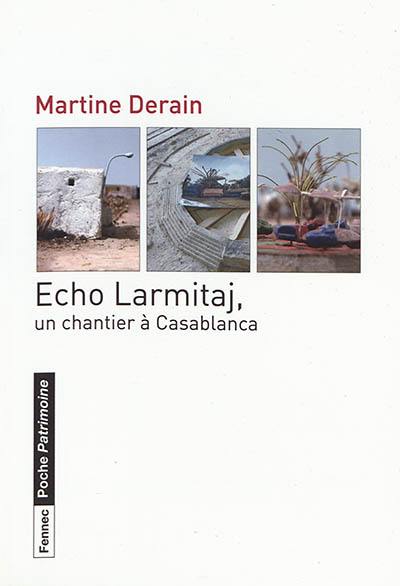 Echo Larmitaj, un chantier à Casablanca