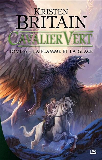 Cavalier vert. Vol. 6. La flamme et la glace