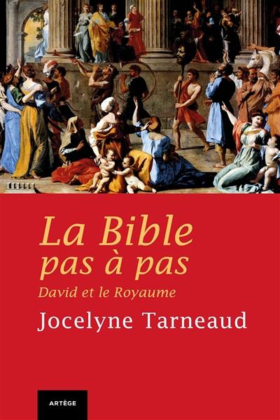 La Bible pas à pas. Vol. 5. David et les rois d'Israël