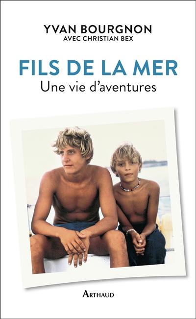 Fils de la mer : une vie d'aventures