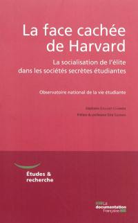 La face cachée de Harvard : la socialisation de l'élite dans les sociétés secrètes étudiantes