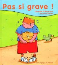 Pas si grave !