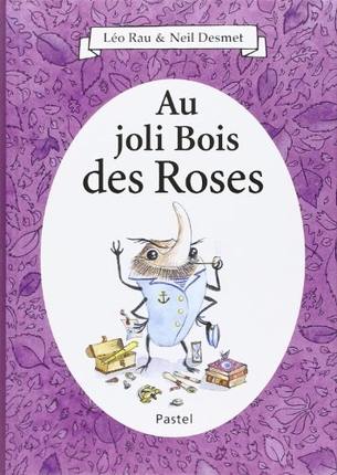 Au joli bois des roses