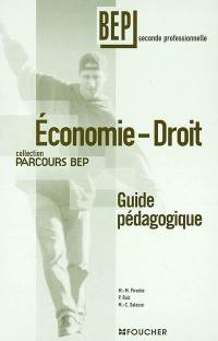 Economie-droit BEP seconde professionnelle, métiers du secrétariat, de la comptabilité et de la vente-action marchande : guide pédagogique