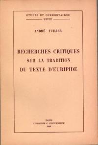 Recherches critiques sur la tradition du texte d'Euripide