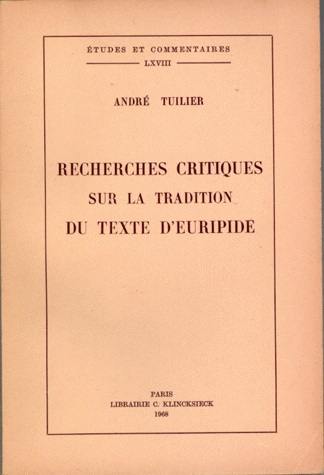 Recherches critiques sur la tradition du texte d'Euripide