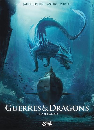 Guerres & dragons. Vol. 4. Pearl Harbor