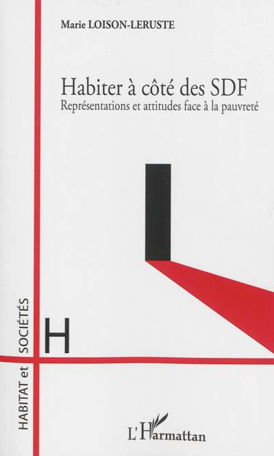 Habiter à côté des SDF : représentations et attitudes face à la pauvreté