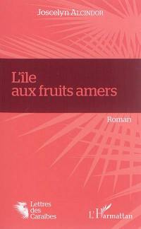 L'île aux fruits amers