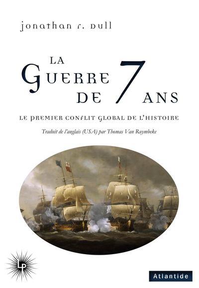 La guerre de Sept Ans : le premier conflit global de l'histoire