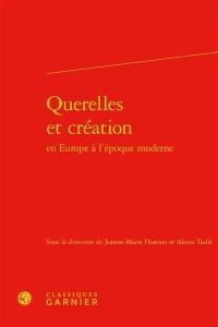 Querelles et création en Europe à l'époque moderne