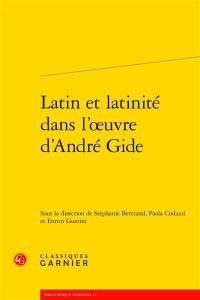 Latin et latinité dans l’œuvre d’André Gide